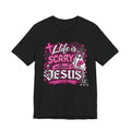 Life Is Scary Without Jesus Christian Graphic Tee