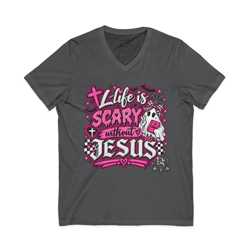 Life Is Scary Without Jesus V-Neck Tee — Womens Faith Graphic T-Shirt