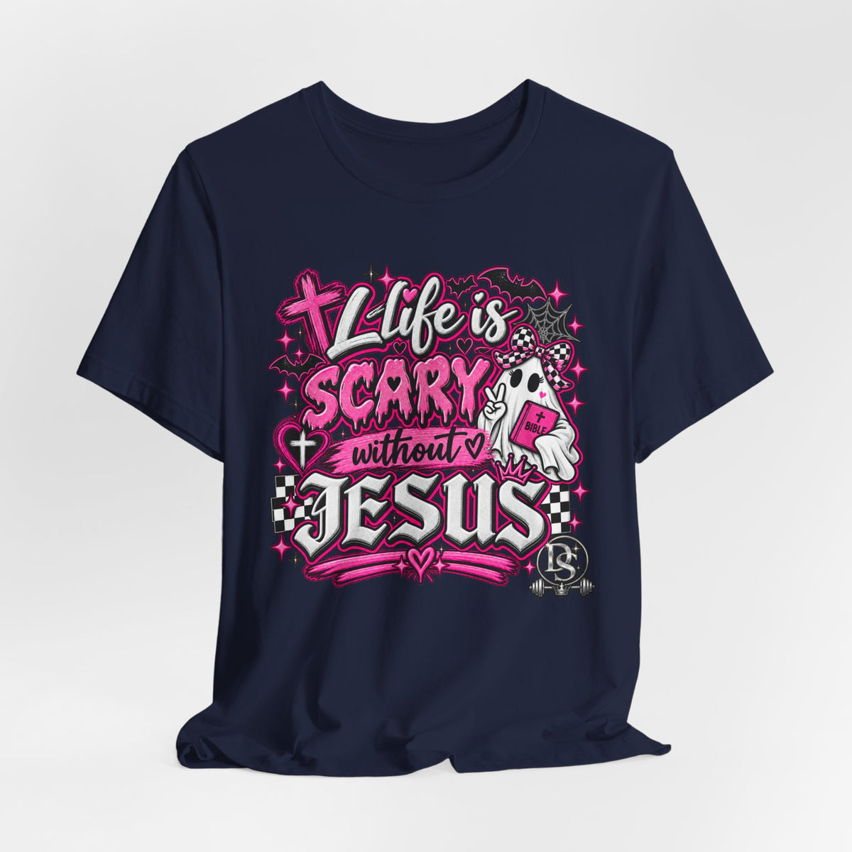Life Is Scary Without Jesus Christian Graphic Tee